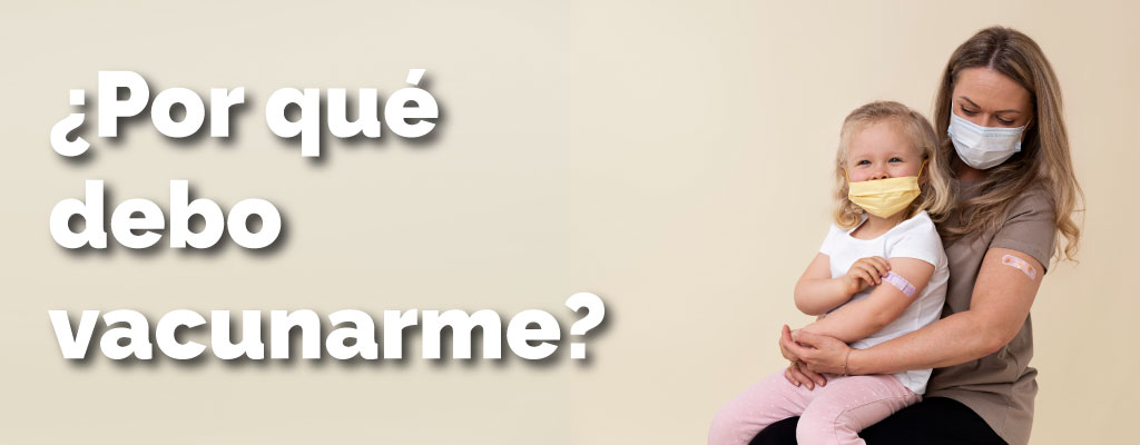 ¿Por qué debo vacunarme?